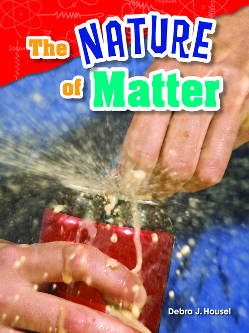 Title details for The Nature of Matter by Debra J. Housel - Available